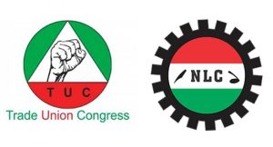 TUC May Not Participate in Workers Protests, Accuses NLC of Taking Unilateral Decisions